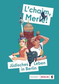 L'chaim, Merle! Jüdisches Leben in Berlin